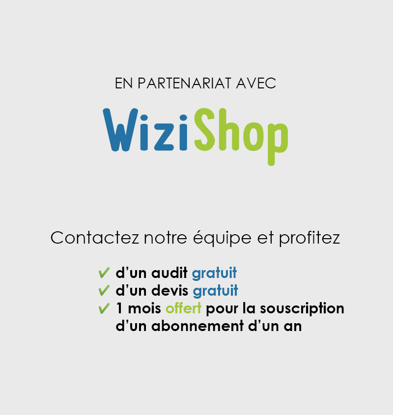 En partenariat avec WiziShop : audit gratuit, devis gratuit et un mois offert pour un abonnement d'un an